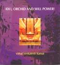 Idli,Orchid and Will Power - Vithal Kamat Image