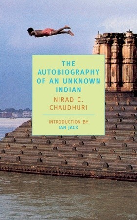 Autobiography of an Unknown Indian - Nirad C. Chaudhary Image