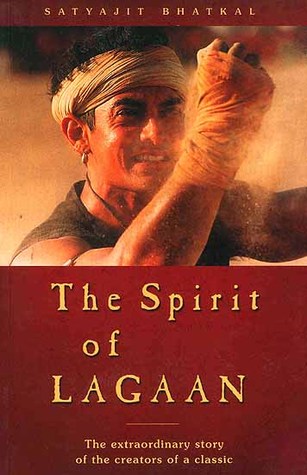 Spirit of Lagaan, The - Satyajit Bhatkal Image