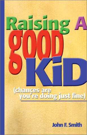 Raising a Good Kid - John Smith Image