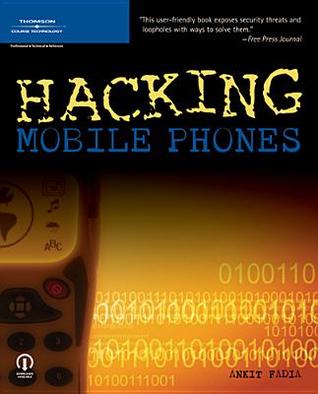 Ethical Guide to Hacking Mobile Phones, An - Ankit Fadia Image