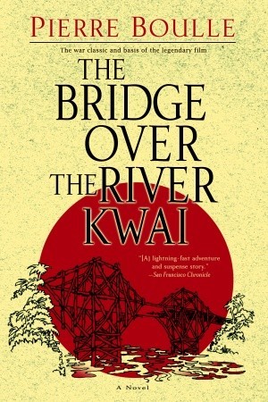 Bridge Over the River Kwai, The - Pierre Boulle Image