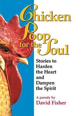 Chicken Poop for the Soul - David Fischer Image