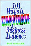 101 Ways to Captivate a Business Audience - Sue Gaulke Image