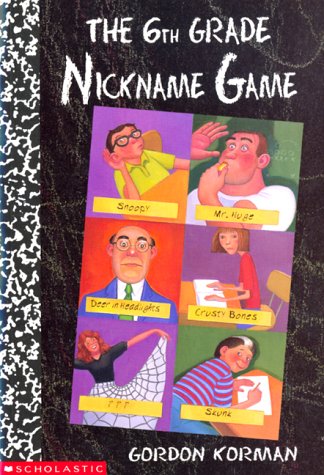 6th Grade Nickname Game, The - Gordon Korman Image