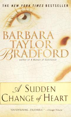 A Sudden Change Of Heart - Barbara Taylor Bradford Image