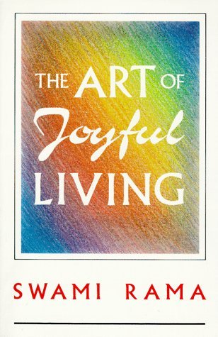 The Art of Joyful Living - Swami Rama Image