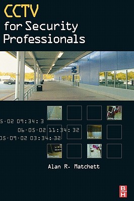Cctv for Security Professionals - Alan R. Matchett Image