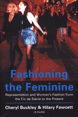 Fashioning the Feminine - Cheryl Buckley Image