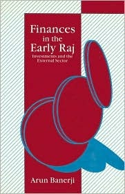 Finances in the Early Raj - ARUN BANERJI Image