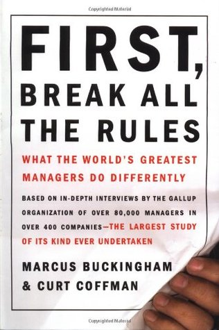 First, Break All the Rules - Marcus Buckingham Image