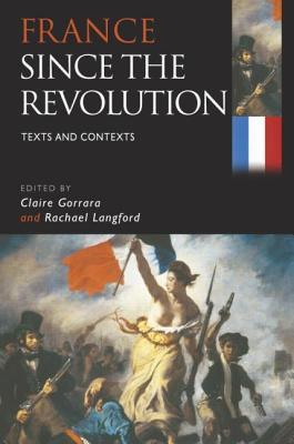 France Since the Revolution - Claire Gorrara Image