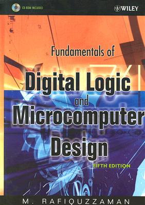 Fundamentals Of Digital Logic & Microcomputer Design - Mohamed Rafiquzzaman Image