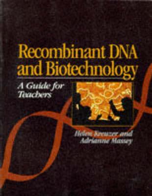 Recombinant DNA and Biotechnology - Helen Kreuzer Image