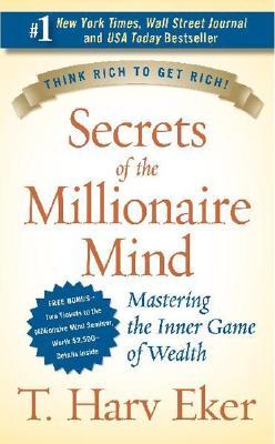 Secrets Of The Millionaire Mind - T. Harv Eker Image