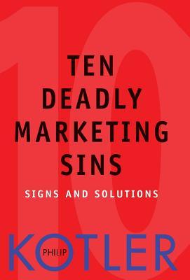 Ten Deadly Marketing Sins - Philip Kotler Image