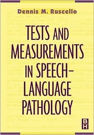 Tests and Measurements in Speech-Language Pathology - Dennis M. Ruscello Image