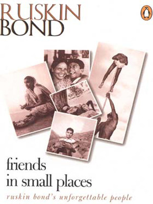 Friends in Small Places - Ruskin Bond Image