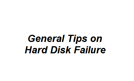 General Tips on Hard Disk Failure Image