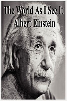 World As I See It, The - Albert Einstein Image