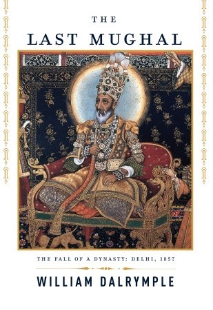 Last Mughal, The - William Dalrymple Image