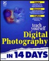 Teach Yourself Digital Photography - Carla Rose Image