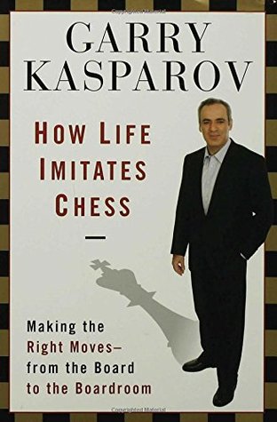 How Life Imitates Chess - Gary Kasparov Image