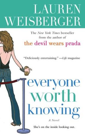 Everyone worth Knowing - Lauren Weisberger Image