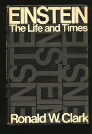 Einstein The Life and Times - Ronald W. Clark Image