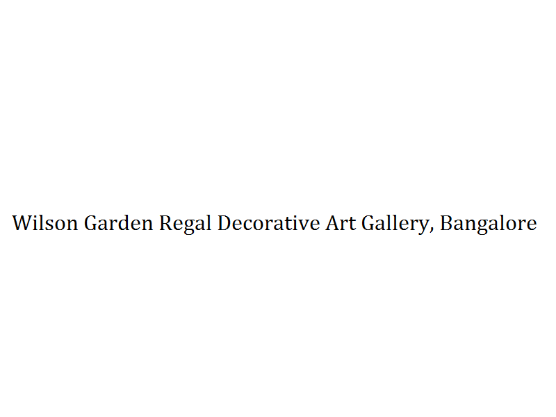 Wilson Garden Regal Decorative Art Gallery - Bangalore Image