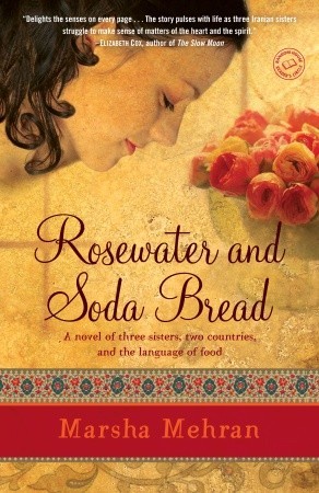 Rosewater and Soda Bread - Marsha Mehran Image