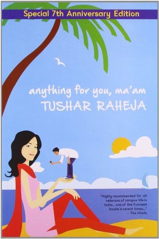 Anything for you, Ma'am - Tushar Raheja Image