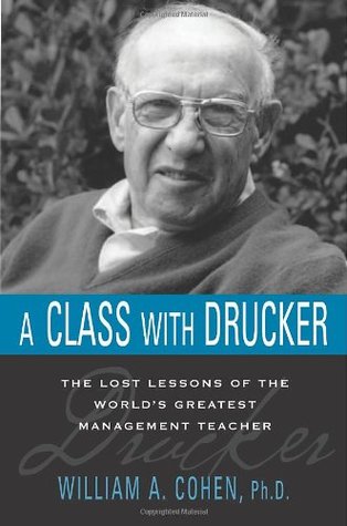 Class with Drucker, A - William A. Cohen Image