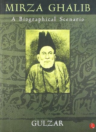 Mirza Ghalib A Biographical Scenario - Gulzar Image