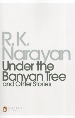 Under the Banyan Tree and Other Stories - R K Narayan Image