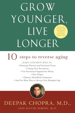 Grow Younger Live Longer - Deepak Chopra and David Simon Image