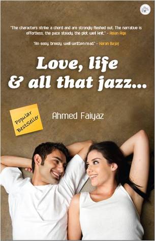 Love, Life And All That Jazz - Ahmed Faiyaz Image