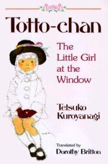 Totto Chan - The Little Girl at the Window -Tetsuko Kuroyanagi Image