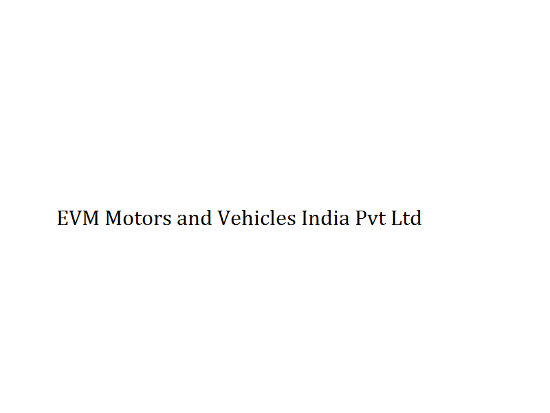 EVM Motors and Vehicles India Pvt Ltd Image