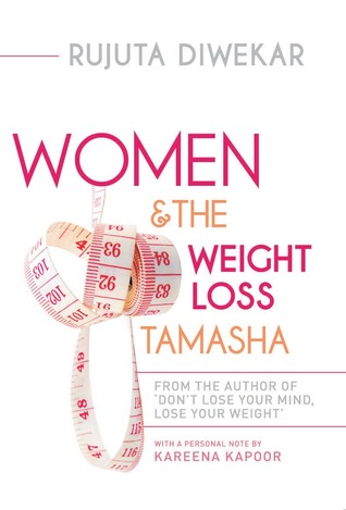 Women and the Weight Loss Tamasha - Rujuta Diwekar Image