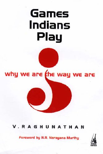 Games Indians Play Why We are the Way We are - V. Raghunathan Image