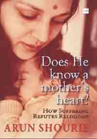 Does He Know A Mother's Heart? - Arun Shourie Image