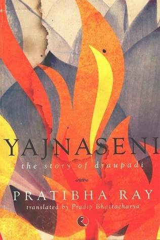 Yajnaseni The Story of Draupadi - Pratibha Ray Image