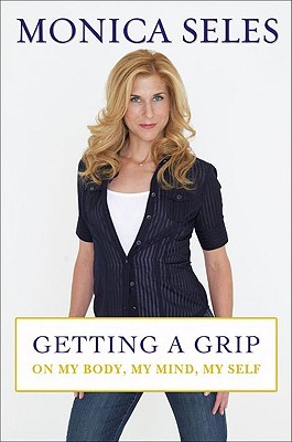 Getting a Grip On My Body, My Mind, My Self - Monica Seles Image