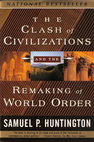 Clash of Civilizations and the Remaking of World Order, The - Samuel P Huntington Image