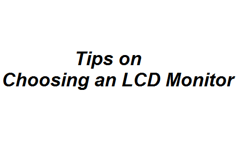 Tips on Choosing an LCD Monitor Image