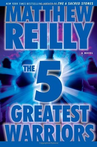 Five Greatest Warriors, The - Matthew Reilly Image