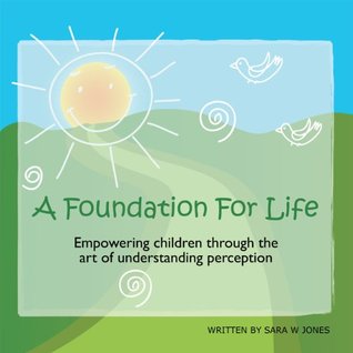 Foundation for Life, A - Sara W Jones Image