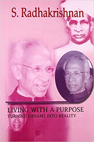 Living With A Purpose - Sarvepalli Radhakrishnan Image