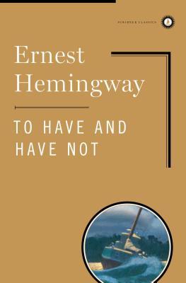 To Have and Have Not - Ernest Hemingway Image